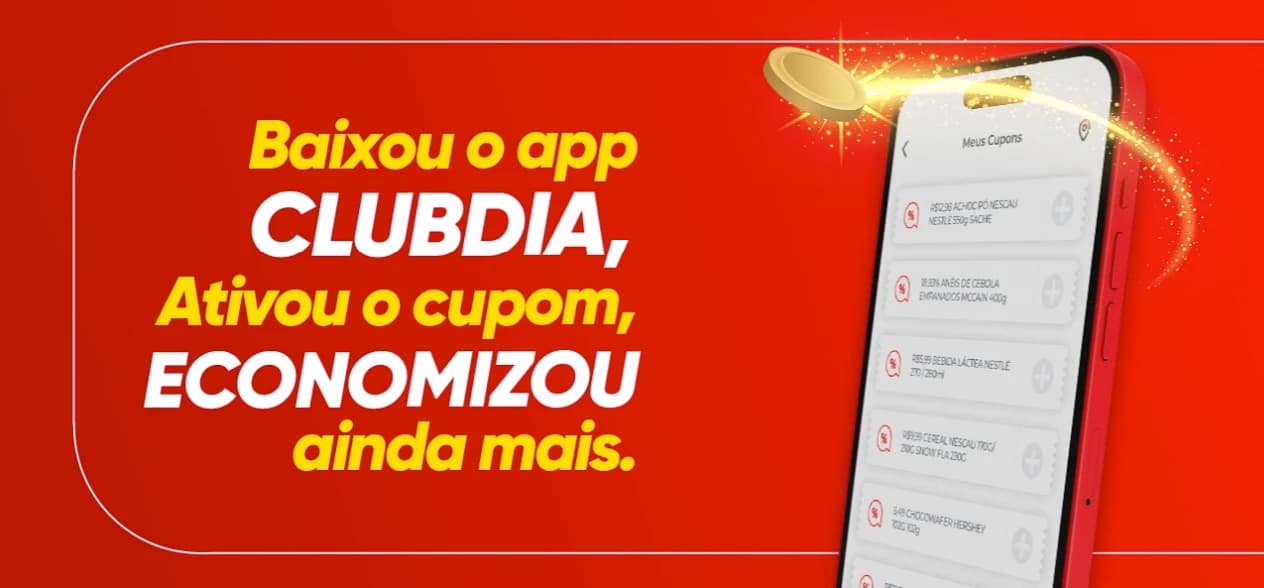 Baixou o app ClubDia, ativou o cupom, economizou ainda mais